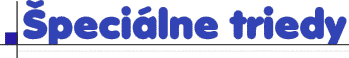 nadpis - �pecialne triedy